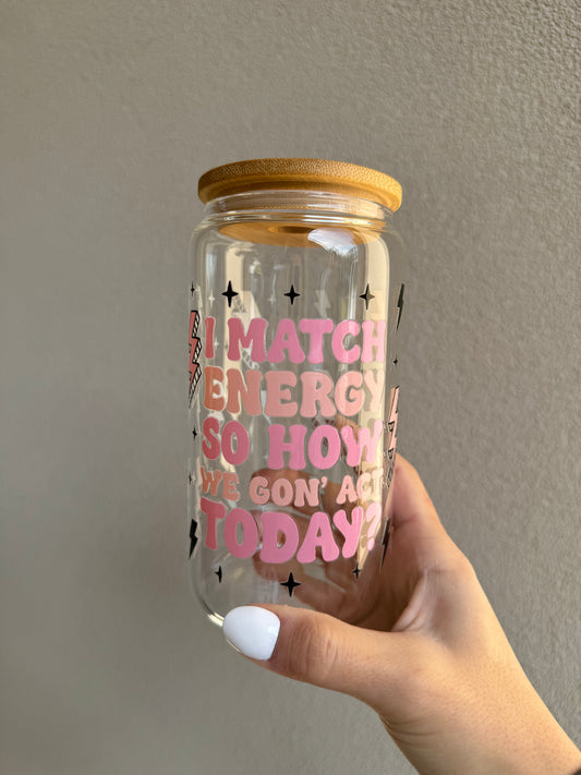 I Match Energy 16oz Glass Tumbler