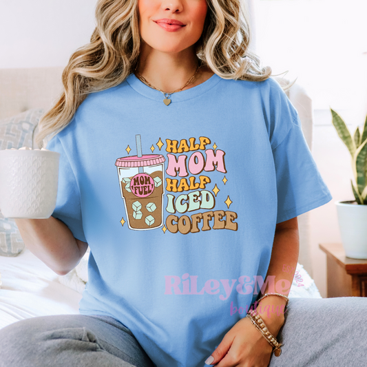 Half Mom Half Iced Coffee Tee